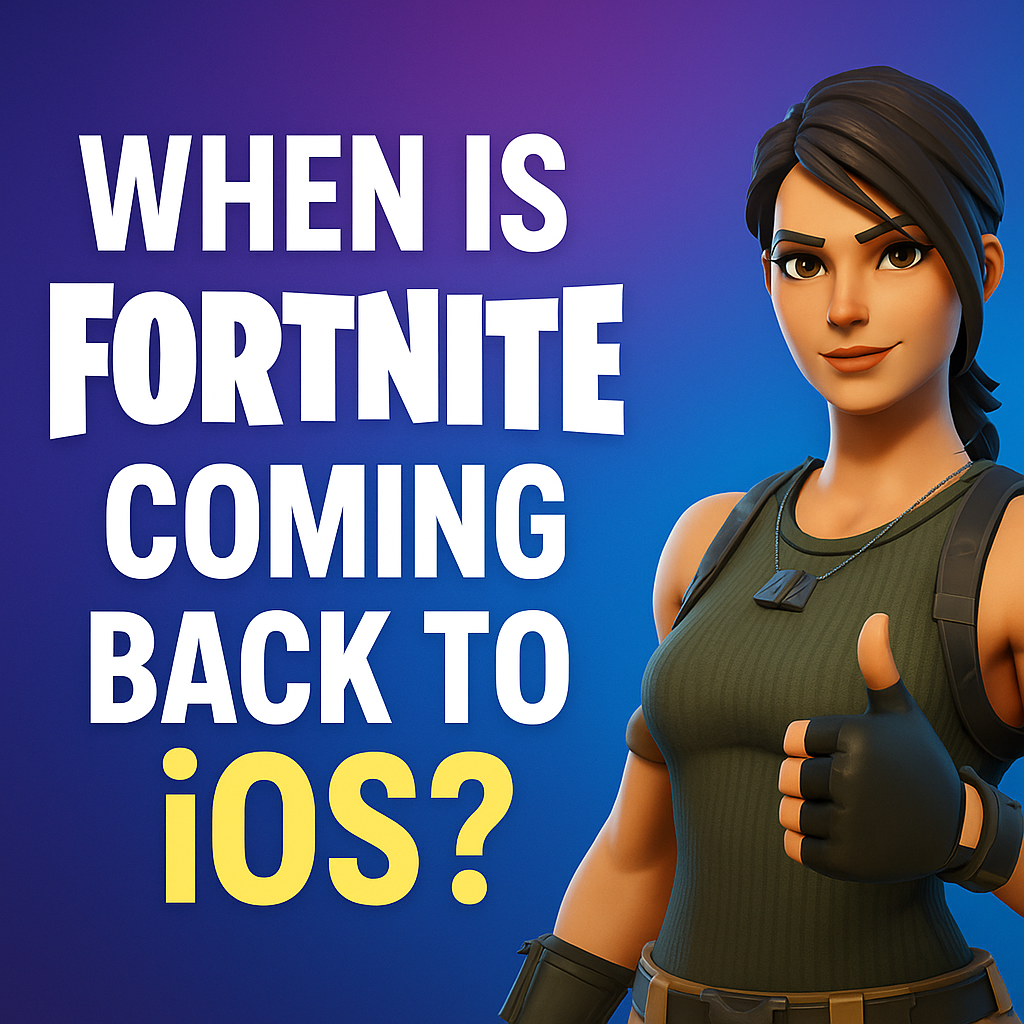 Fortnite iOS Return 2025